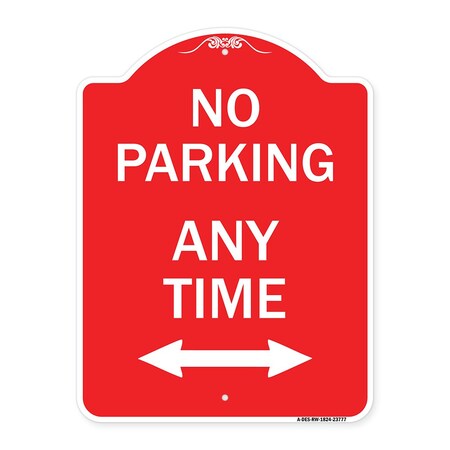 Signmission No Parking Anytime W/ Bidirectional Arrow, Red & White Aluminum Sign, 18" x 24", RW-1824-23777 A-DES-RW-1824-23777